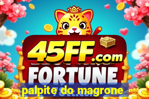 palpite do magrone
